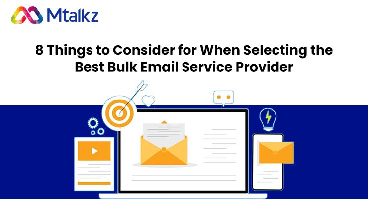 8 Things to Consider for When Selecting the Best Bulk Email Service Provider