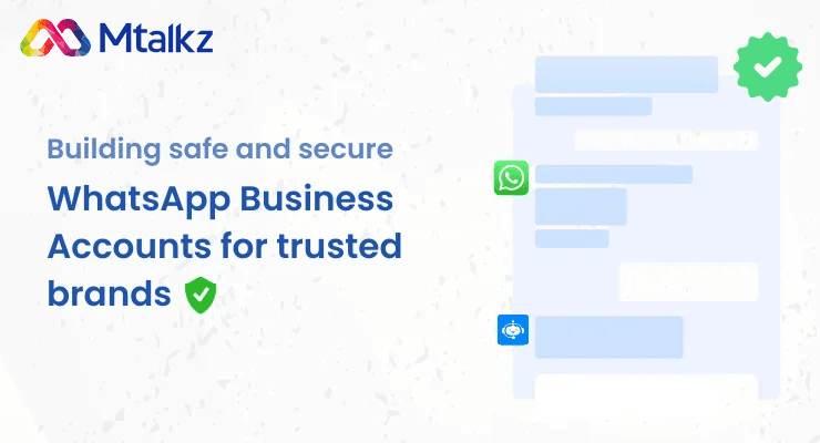 Building Safe and Secure WhatsApp Business Accounts for Trusted Brands
