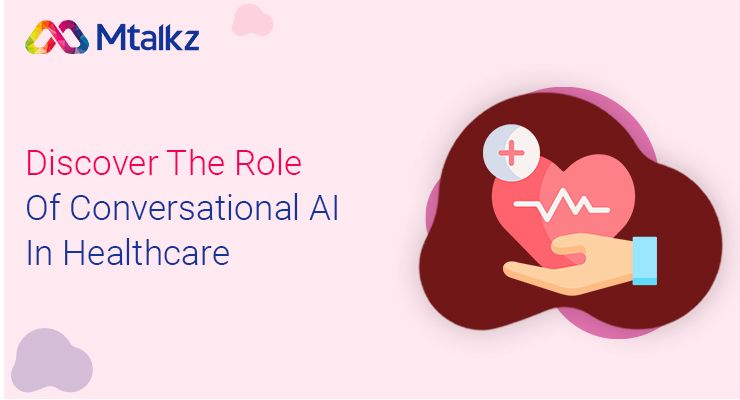 Discover The Role Of Conversational AI In Healthcare