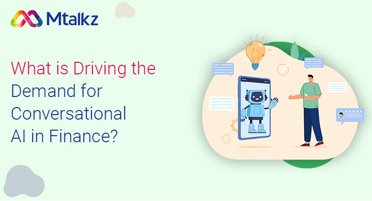 What is Driving the Demand for Conversational AI in Finance?
