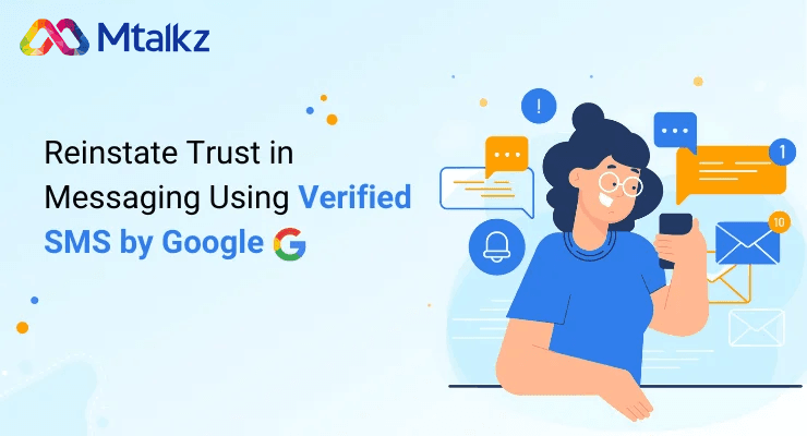 Reinstate Trust in Messaging Using Verified SMS by Google