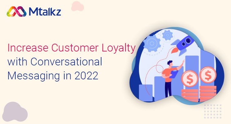 Increase Customer Loyalty with Conversational Messaging in 2025