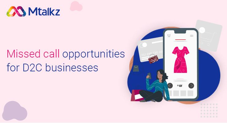 Missed Call Opportunities for D2C Businesses