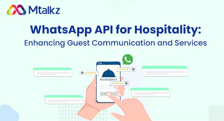 WhatsApp API for Hospitality: Enhancing Guest Communication and Services