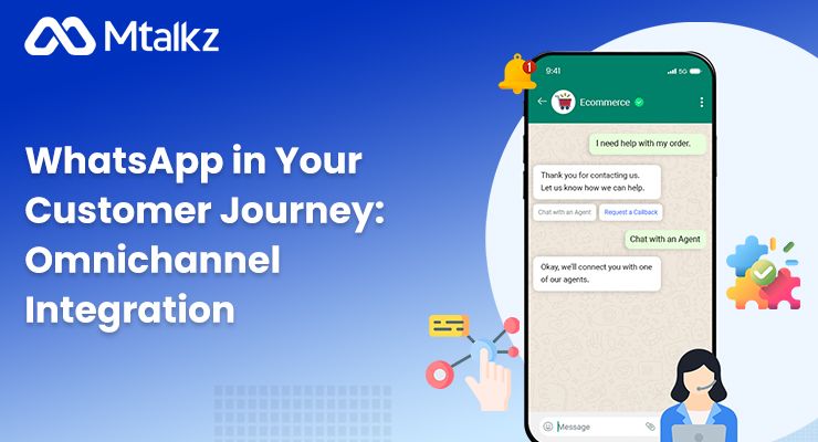 WhatsApp in Your Customer Journey: Omnichannel Integration