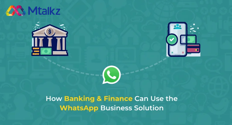 How Banking & Finance Can Use the WhatsApp Business Solution