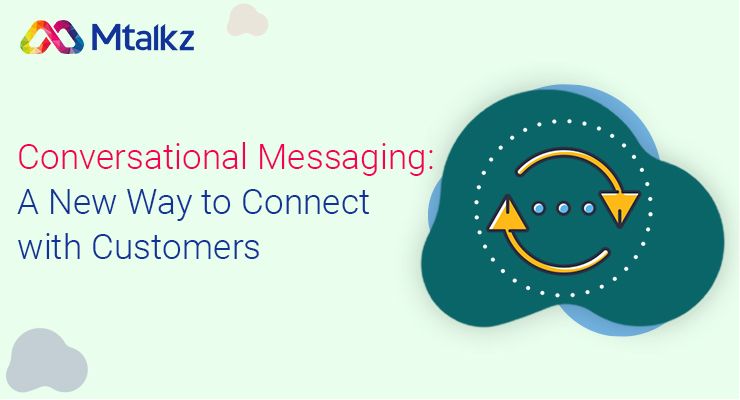 Conversational Messaging: A New Way to Connect with Customers
