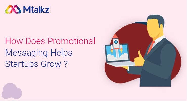 How Does Promotional Messaging Help Startups Grow?